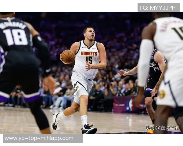 约基奇高效发挥7投6中轻松斩获17分7篮板5助攻助队取胜